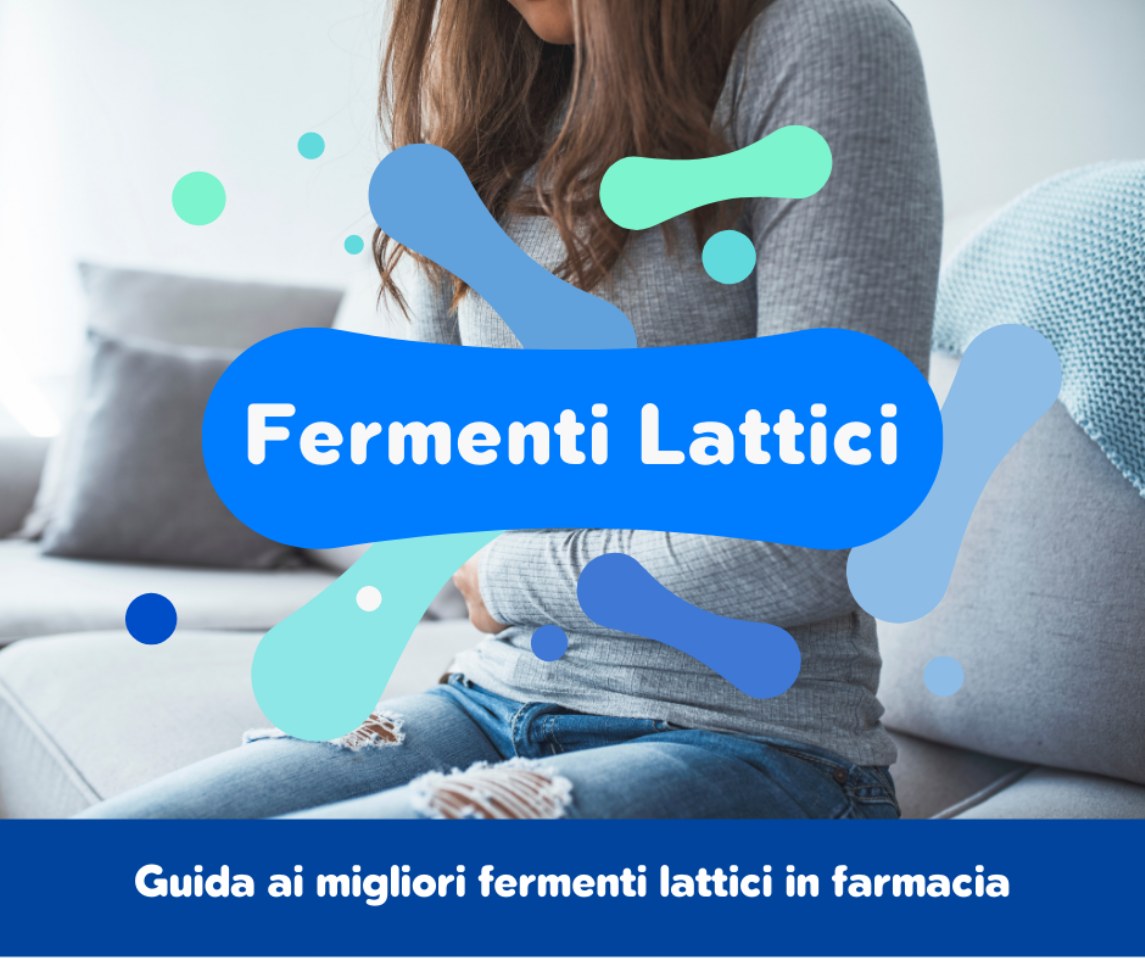 Fermenti lattici: cosa sono, a cosa servono, quando prenderli